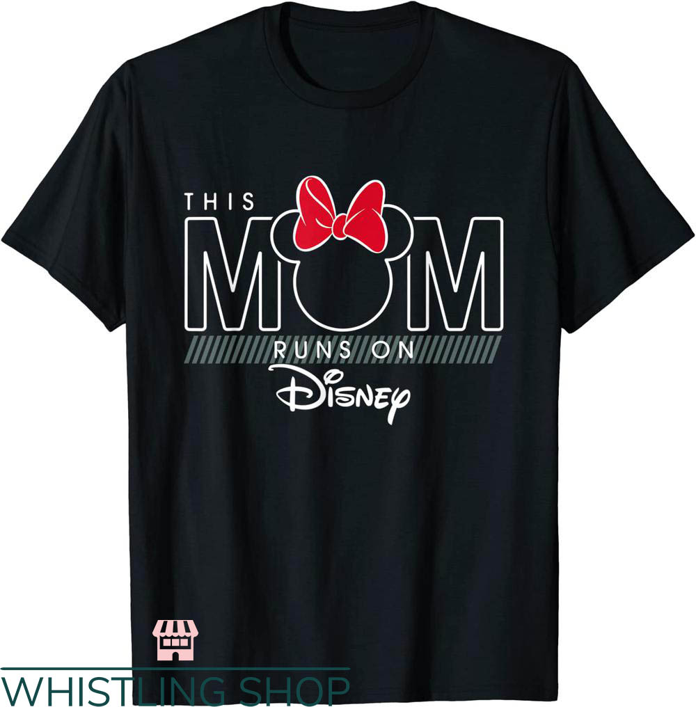 Disney Mom T-shirt This Mom Runs On Disney T-shirt