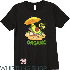 Dont Panic Its Organic T-Shirt Funny Avocado Costume