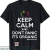 Dont Panic Its Organic T-Shirt Keep Calm and Don’t Panic