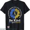 Down Syndrome T-Shirt Be Kind Down Syndrome T-Shirt