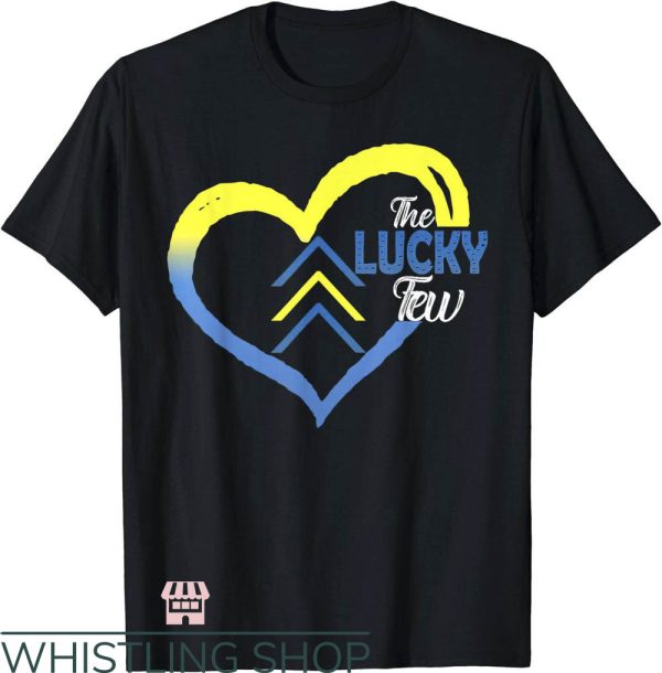 Down Syndrome T-Shirt Lucky Few Heart Down Syndrome T-Shirt