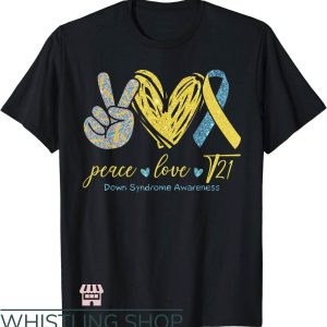 Down Syndrome T-Shirt Peace Love T21 Awareness T-Shirt