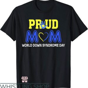 Down Syndrome T-Shirt Proud Mom Down Syndrome T-Shirt