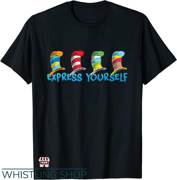 Dr Seuss Teacher T-Shirt Dr Seuss Express Yourself T-Shirt