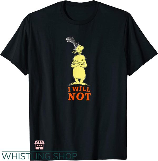 Dr Seuss Teacher T-Shirt Dr Seuss Green Eggs And I Will Not