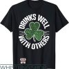 Drinks Well With Others T-Shirt