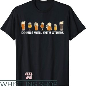 Drinks Well With Others T-Shirt Drinking Lover Papa