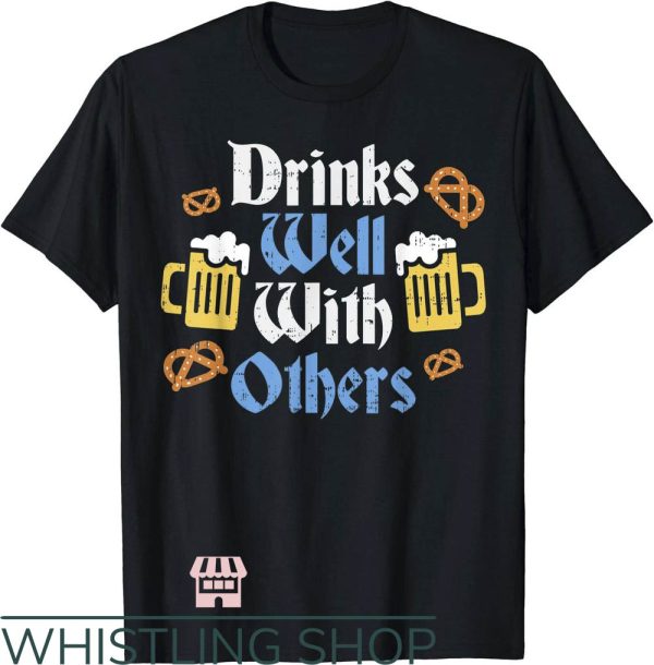 Drinks Well With Others T-Shirt Funny Oktoberfest