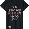 Drinks Well With Others T-Shirt Maid Of Honor Shirt