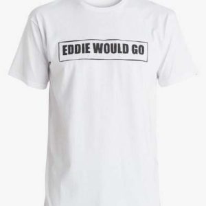 Eddie Would Go T Shirt Funny Eddie Would Go Tee Shirt