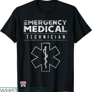 Ems Job T-shirt Ems Emergency Medical Technician T-shirt