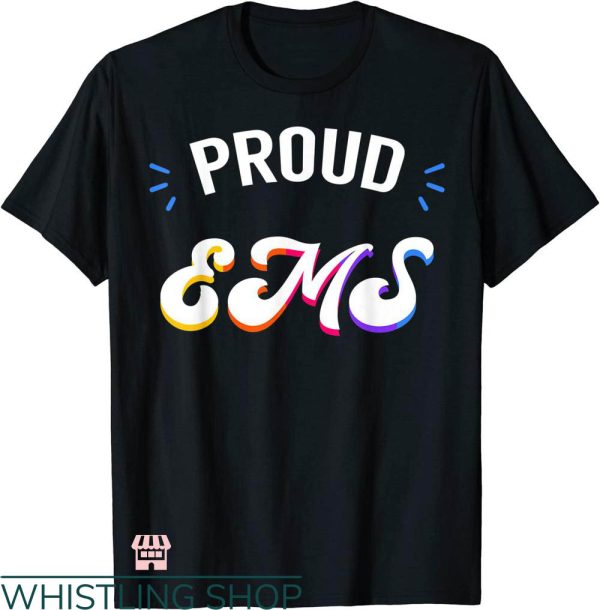 Ems Job T-shirt Proud EMS Job T-shirt