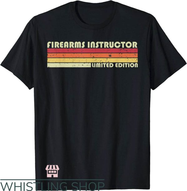 Firearm Instructor T-Shirt