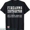 Firearm Instructor T-Shirt Like A Normal Person Art Shirt