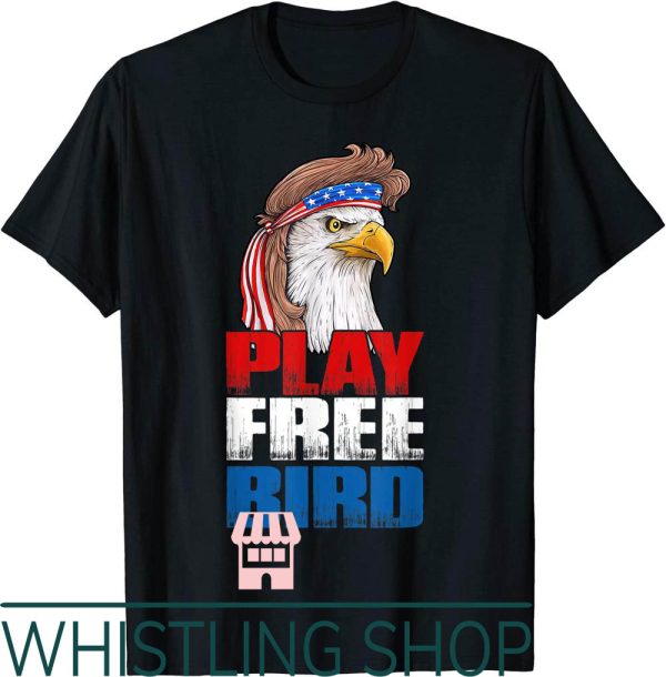 Free Bird T-Shirt Play Eagle Mullet American Flag Of July