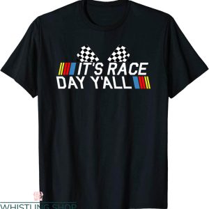 Funny Nascar T-Shirt It’s Race Day Yall Funny Racing Drag