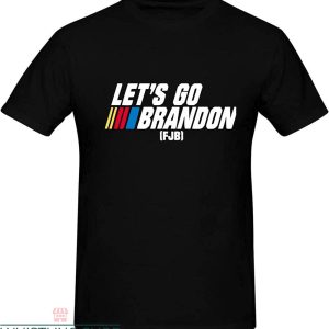 Funny Nascar T-Shirt Let’s Go Brandon Nascar Political