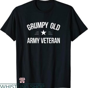 Grumpy Old Vet T-shirt Grumpy Old Army Veteran T-shirt