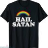 Hail Satan T-shirt Satanic Awareness Funny Ironic Rainbow