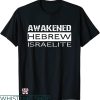 Hebrew Israelite T-shirt Awakened Hebrew Israelite T-shirt