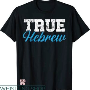 Hebrew Israelite T-shirt True Hebrew Israelite Israel Shirt