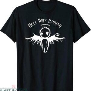 Hell Was Boring T-shirt Emo Goth Angel Gothic Occult Witch