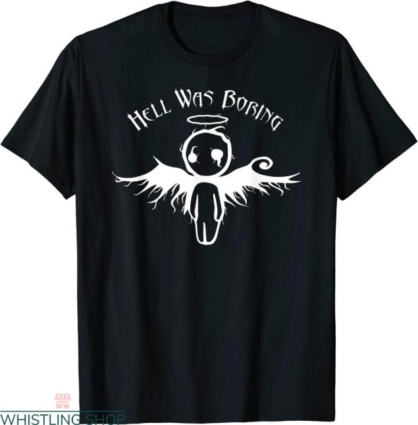 Hell Was Boring T-shirt Emo Goth Angel Gothic Occult Witch
