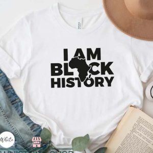 I Am Black History T Shirt Black History Month Lover Shirt