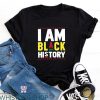 I Am Black History T Shirt Black Men Woman Civil Rights
