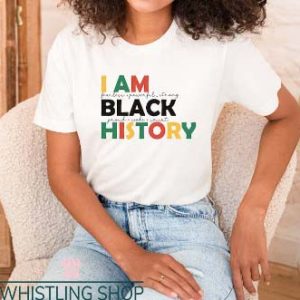 I Am Black History T Shirt Human Rights Lover Shirt