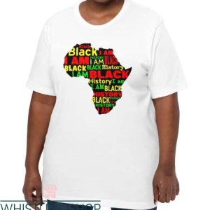 I Am Black History T Shirt Juneteenth I Am Black History