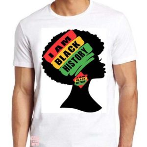 I Am Black History T Shirt Woman Afro Queen Novelty Shirt