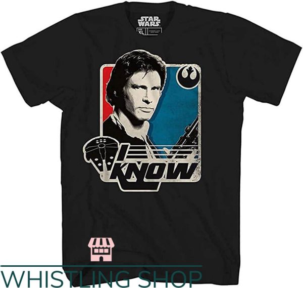 I Love You I Know T-Shirt Han Solo I Know Gift For Lover