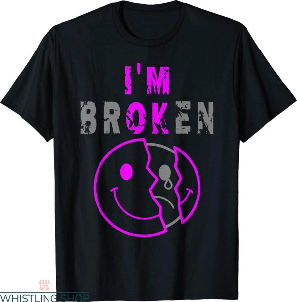 I’m Broken T-shirt I’m OK Mourning Keepsake Disease
