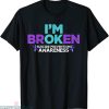 I’m Broken T-shirt I’m Ok Suicide Prevention Awareness