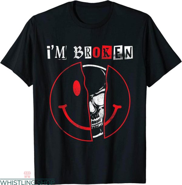 I’m Broken T-shirt Invisible Illness Ravages The Mind I’m Ok