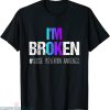 I’m Broken T-shirt Purple Ribbon Suicide Prevention Awareness