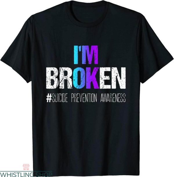 I’m Broken T-shirt Purple Ribbon Suicide Prevention Awareness