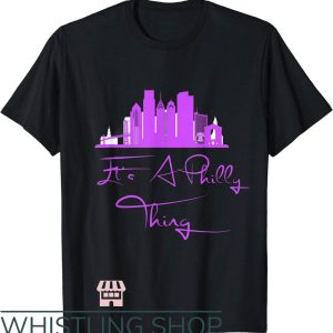 Its A Philly Thing T-Shirt The Pink Sign T-Shirt NFL