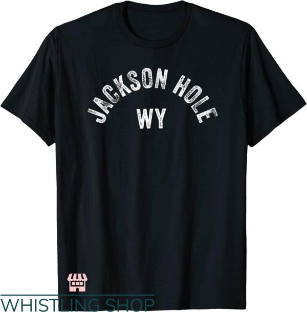 Jackson Hole T-shirt Jackson Hole WY T-shirt