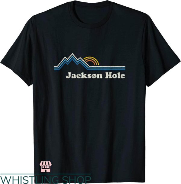 Jackson Hole T-shirt Jackson Hole Wyoming Sunrise Mountains