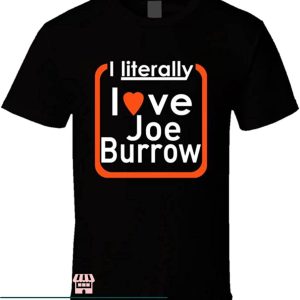 Joe Burrow T-Shirt I Love Joe Burrow Fan T-Shirt NFL