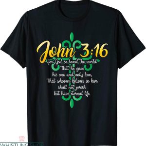 John 3 16 T-shirt God So Loved The World Christian Blessed