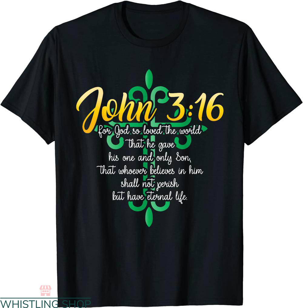John 3 16 T-shirt God So Loved The World Christian Blessed