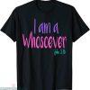 John 3 16 T-shirt I Am A Whosoever Bible Verse Christian