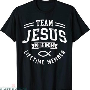 John 3 16 T-shirt Team Jesus Lifetime Member God Christian