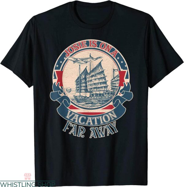 Josie’s On A Vacation Far Away T-Shirt Amazing Journey Retro