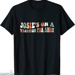 Josie’s On A Vacation Far Away T-Shirt Colorful Typography