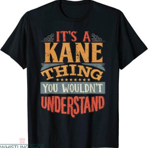 Kane Brown T-shirt It’s A Kane Thing You Wouldn’t Understand