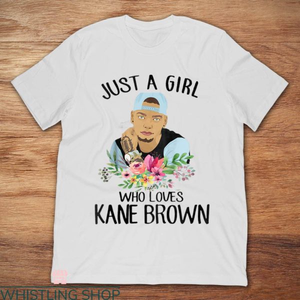 Kane Brown T-shirt Painting Kane Just A Girl Who Loves Kane